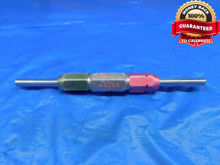 .249 & .2495 PIN PLUG GAGE GO NO GO .2500 -.0005 UNDERSIZE 1/4 6.325 mm .2490  - AR0321AC1