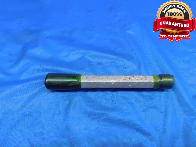 .4925 & .4935 CL X PIN PLUG GAGE GO NO GO .5000 -.0065 UNDERSIZE 1/2 12.535 mm   - AR0454AC1