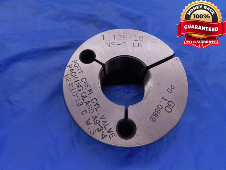1 1/8 18 NS 2 LEFT HAND THREAD RING GAGE 1.125 GO ONLY P.D. = 1.0889 L.H. 1.1250 - DW12312RD