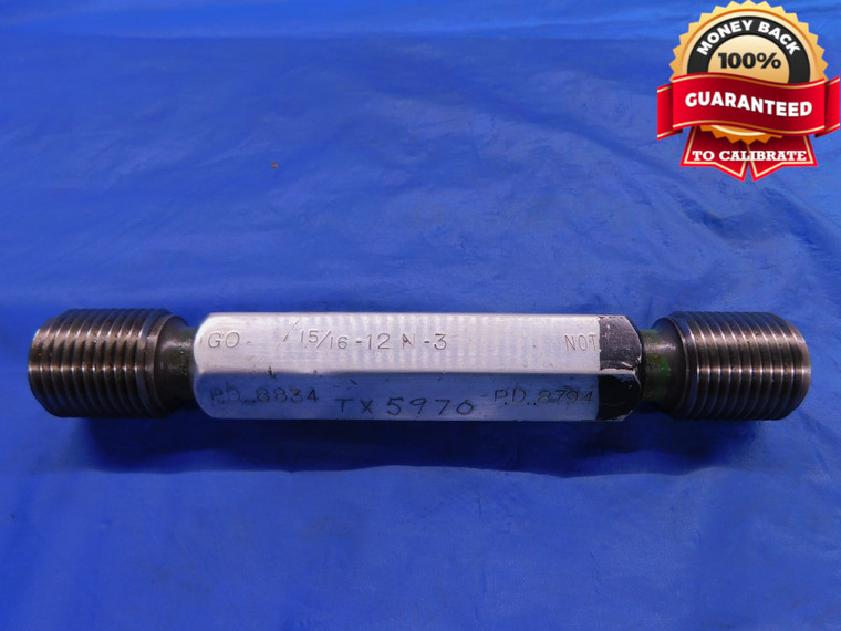 15/16 12 N 3 SET THREAD PLUG GAGE .9375 GO NO GO P.D.'S = .8834 & .8794 CHECK - DW12443AC1