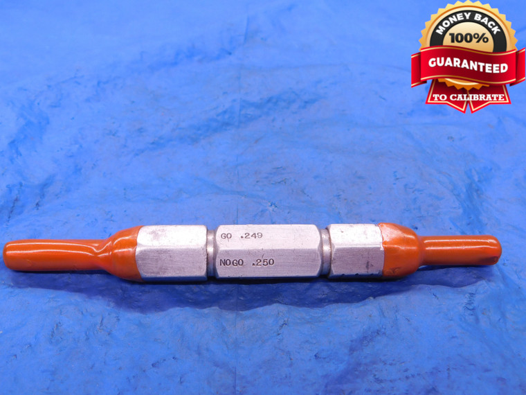.249 & .250 PIN PLUG GAGE GO NO GO ONSIZE 1/4 6.325 mm .2490 .2500 - MB1791AC1