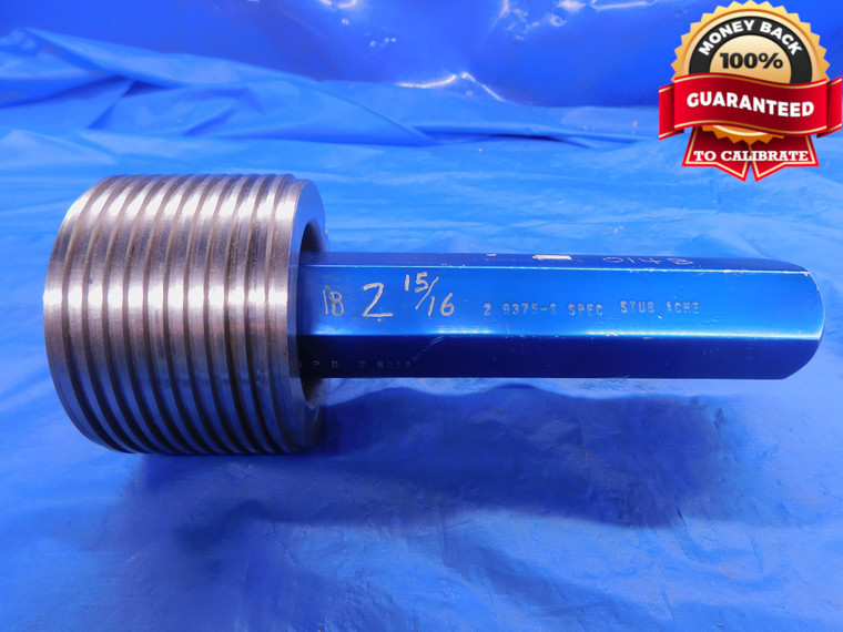 2 15/16 6 STUB ACME SPECIAL THREAD PLUG GAGE 2.9375 GO ONLY P.D. = 2.8958 CHECK - DW12479BHTX