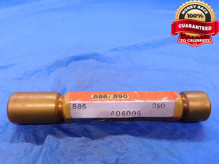 .886 & .890 PIN PLUG GAGE GO NO GO .8906 -.0006 57/64 22.606 mm .8860 .8900 - MB2025AC1
