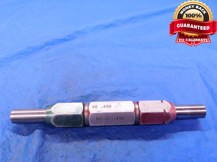.498 & .499 PIN PLUG GAGE GO NO GO .5000 -.0010 1/2 12.675 mm .4980 .4990 - MB2042AC1