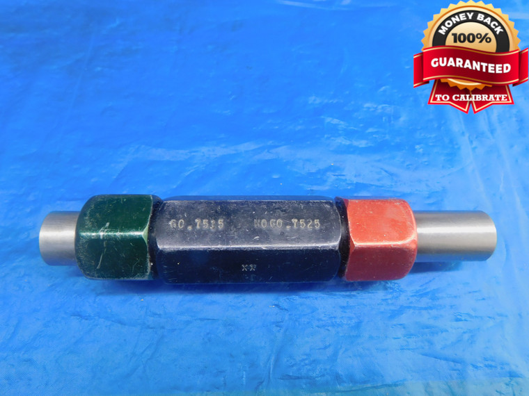 .7515 & .7525 CLASS XX PIN PLUG GAGE GO NO GO .7500 +.0015 OVERSIZE 3/4 19 mm - AR1565AG1