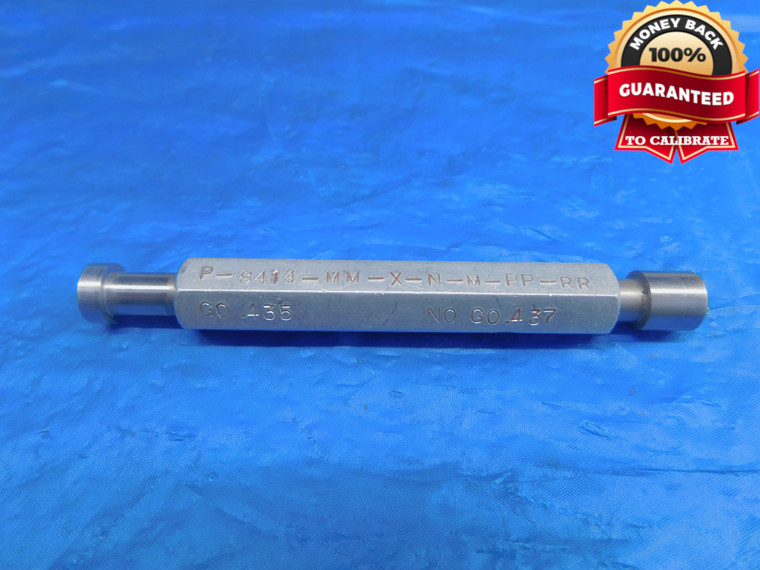 .435 & .437 PIN PLUG GAGE GO NO GO .4375 -.0005 UNDERSIZE 7/16 11 mm .4350 .4370 - AR1702AG1