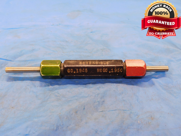 .1945 & .1950 CL X PIN PLUG GAGE GO NO GO .1875 +.0070 OVERSIZE 3/16 5 mm .195 - MB2471AG1