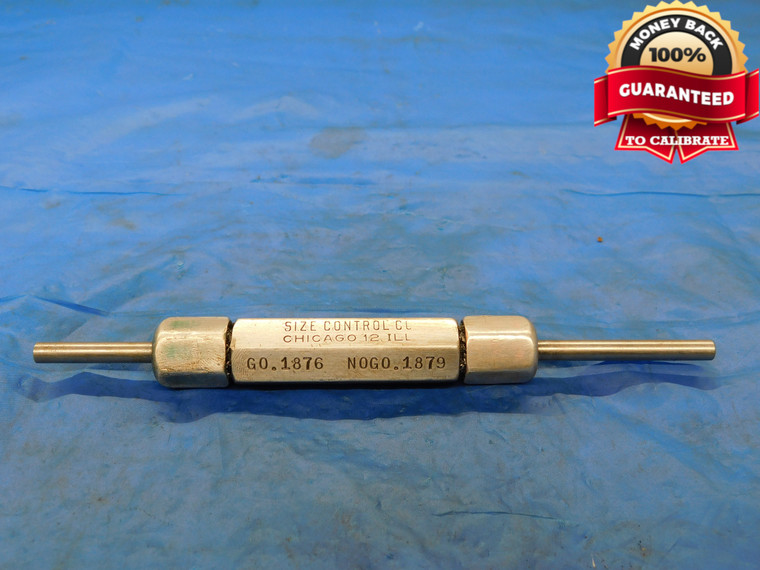 .1876 & .1879 CL X PIN PLUG GAGE GO NO GO .1875 +.0001 OVERSIZE 3/16 4.773 mm - MB2476AG1