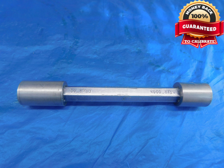 .8703 & .8710 CL X PIN PLUG GAGE GO NO GO .8750 -.0040 UNDERSIZE 7/8 22 mm .871 - AR1835AG1