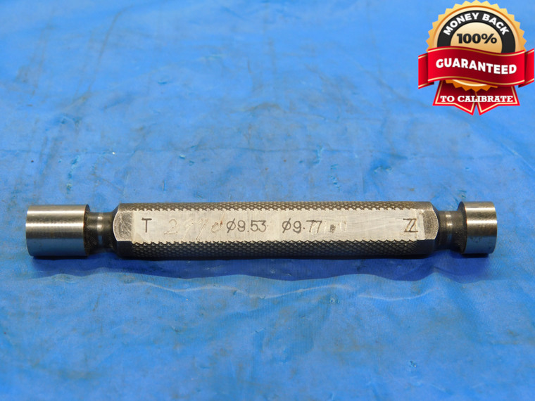 9.53 & 9.77 CL Z METRIC PIN PLUG GAGE GO NO GO 9.500 +.030 9.5 .3752 9.530 9.770 - MB2724HX