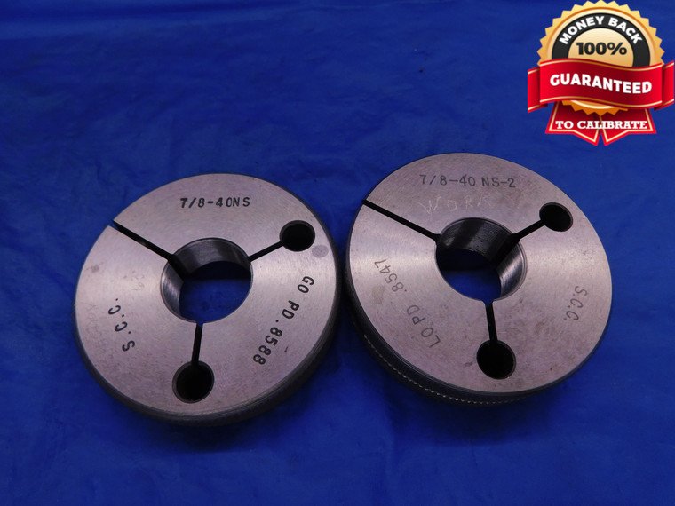 7/8 40 NS 2 THREAD RING GAGES .875 .8750 GO NO GO P.D.'S = .8588 & .8547 CHECK - DW13246AG1