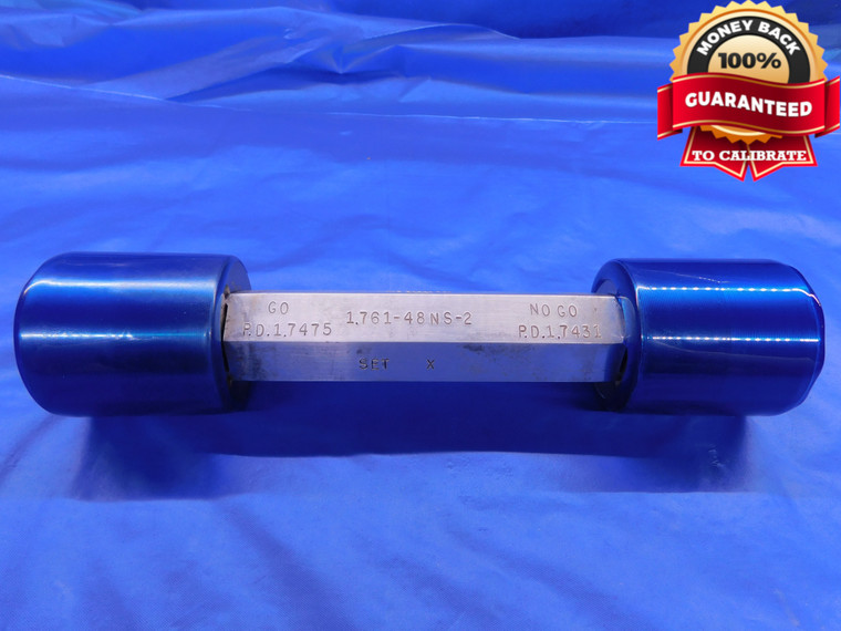 1.761 48 NS 2 SET THREAD PLUG GAGE 1.7610 GO NO GO P.D.'S = 1.7475 & 1.7431 - DW13334RD