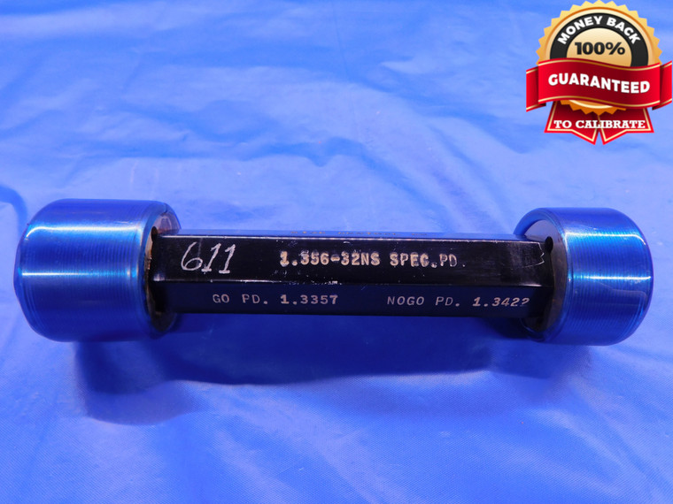 1.356 32 NS SPECIAL THREAD PLUG GAGE 1.3560 GO NO GO P.D.'S = 1.3357 & 1.3422 - DW13332RD
