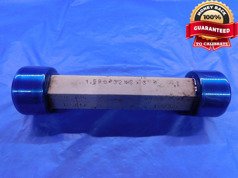 1.582 32 NS 3 THREAD PLUG GAGE 1.5820 GO NO GO P.D.'S = 1.5617 & 1.5659 CHECK - DW13366RD