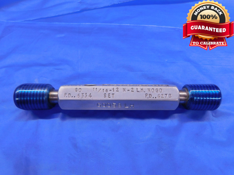 11/16 12 N 2 LEFT HAND SET THREAD PLUG GAGE .6875 GO NO GO PD'S = .6334 & .6278 - DW13523RD