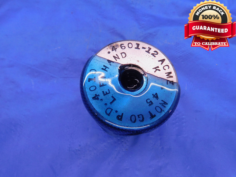 .4601 12 ACME K SOLID LEFT HAND THREAD RING GAGE NO GO ONLY P.D. = .4010 UACME-K - DW13595RD