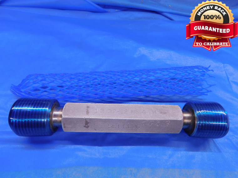 1 3/32 12 NS 4 LEFT HAND SET THREAD PLUG GAGE 1.09375 GO NO GO = 1.0402 & 1.0382 - DW13832RD