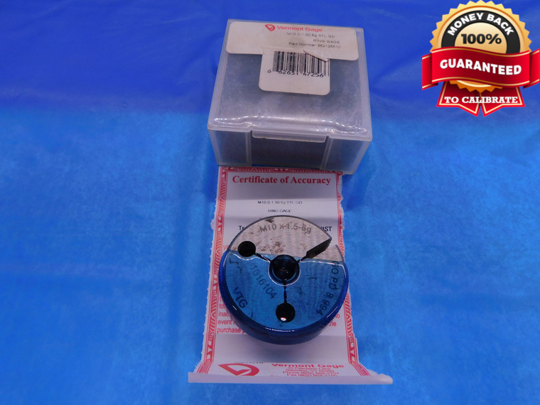 CERTIFIED M10 X 1.5 6g VERMONT THREAD RING GAGE 10.0 GO ONLY P.D. = 8.994 CHECK - DW13969AX1