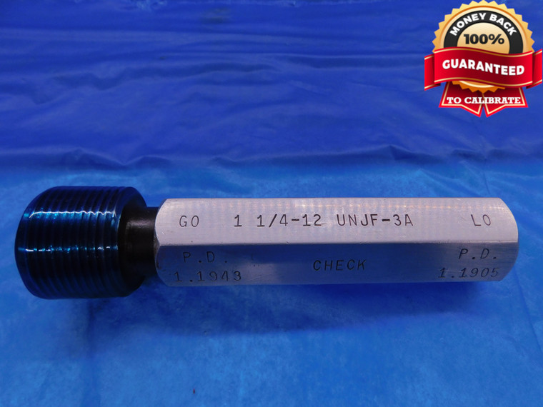 1 1/4 12 UNJF 3A BEFORE PLATE SET THREAD PLUG GAGE 1.25 GO ONLY P.D. = 1.1943 - DW14119RD