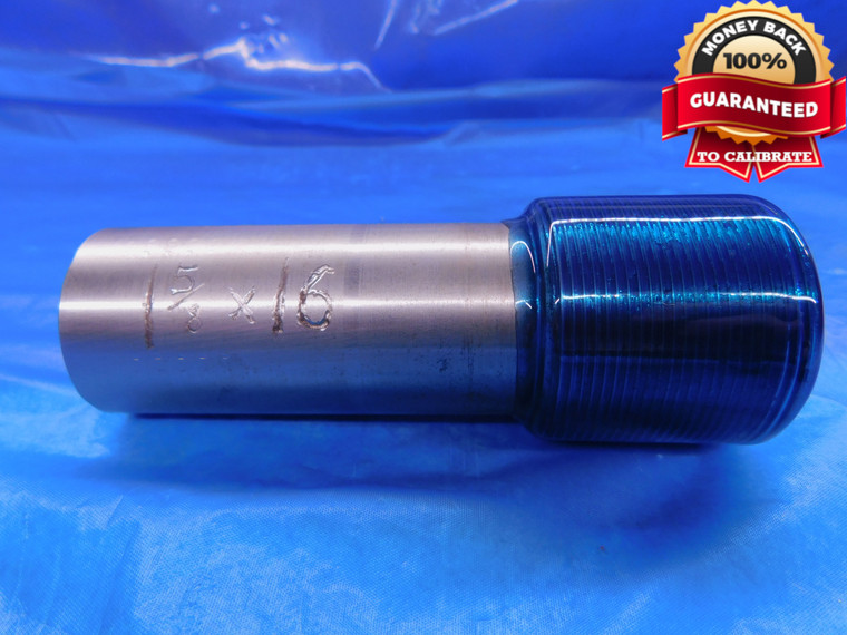 SHOP MADE 1 5/8 16 THREAD PLUG GAGE 1.625 1.6250 1 5/8"-16 INSPECTION - DW14187AW1