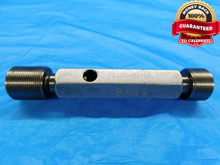 1.032 20 NS THREAD PLUG GAGE 1.0320 GO NO GO P.D.'S = .9990 & 1.0031 INSPECTION - DW14241RD