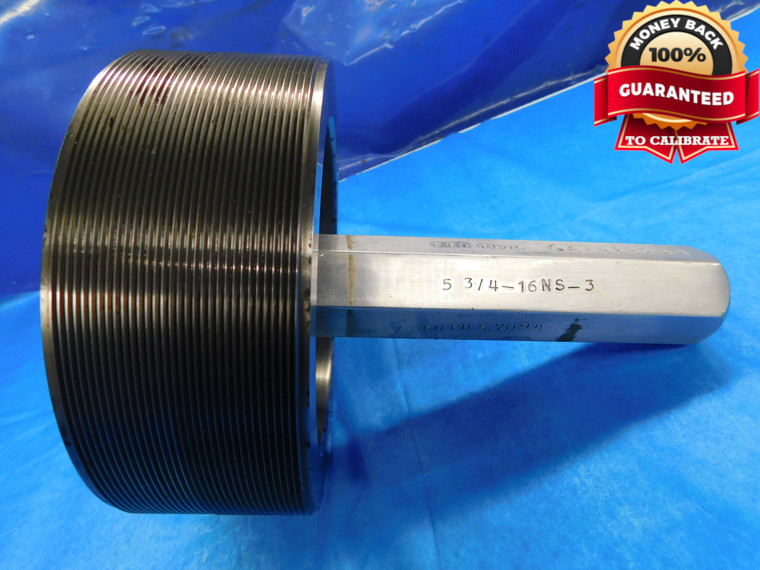 5 3/4 16 NS 3 SET THREAD PLUG GAGE 5.75 5.750 5.7500 GO ONLY P.D. = 5.7094 UNS-3A - DW14296RD