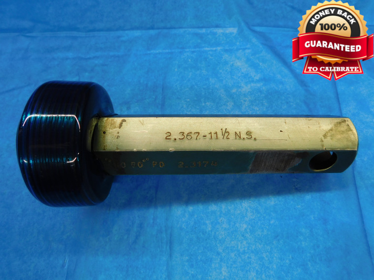 2.367 11 1/2 NS THREAD PLUG GAGE 2.3670 NO GO ONLY P.D. = 2.3174 INSPECTION - DW14345RD