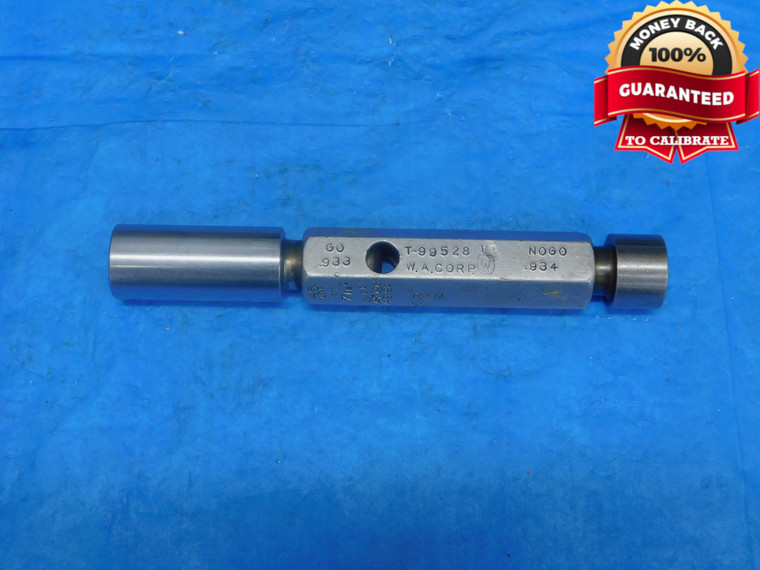 .933 & .934 CL X PIN PLUG GAGE GO NO GO .9375 -.0035 15/16 23.724 mm .9330 .9340 - JP0081AZ1