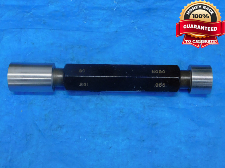 .951 & .955 PIN PLUG GAGE GO NO GO .9531 +.0019 OVERSIZE 61/64 24 mm .9510 .9550 - JP0098AZ1