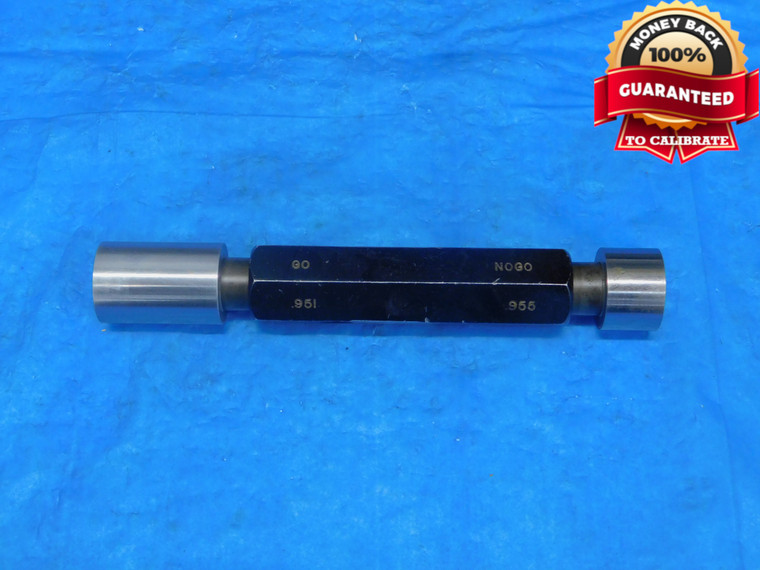 .951 & .955 PIN PLUG GAGE GO NO GO .9531 +.0019 OVERSIZE 61/64 24 mm .9510 .9550 - JP0089AZ1