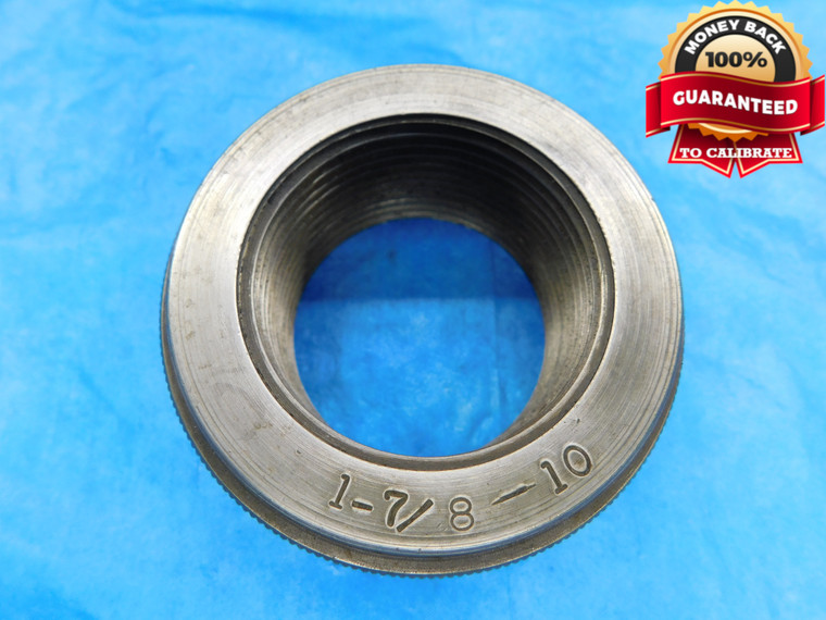 SHOP MADE 1 7/8 10 SOLID THREAD RING GAGE 1.875 1.8750 1 7/8"-10 INSPECTION - DW14841AG2