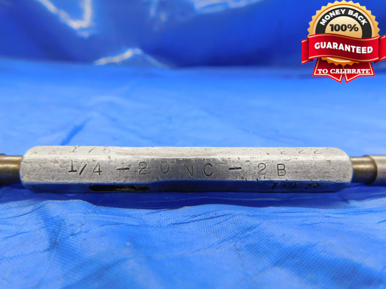 1/4 20 NC 2B EXTRA LONG THREAD PLUG GAGE .25 GO NO GO P.D.'S = .2175 & .2223 - DW15321LVR