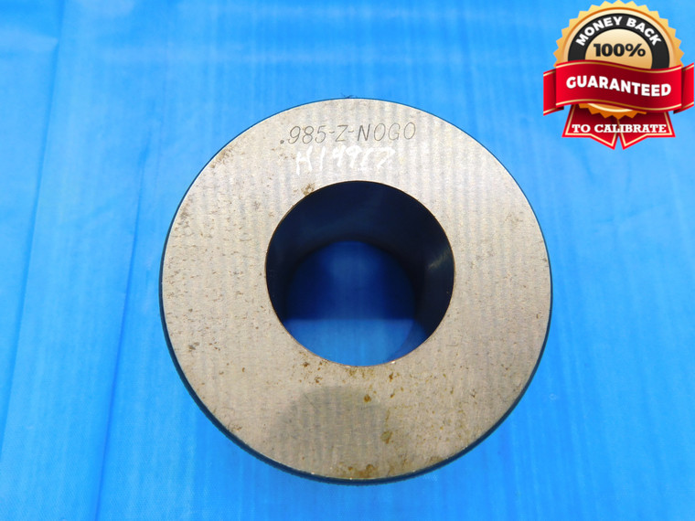 .985 CL Z MASTER PLAIN BORE RING GAGE .9844 +.0006 63/64 25 mm .9850 NO GO CHECK - DW15393LVR
