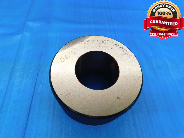 .985 CL Z MASTER PLAIN BORE RING GAGE .9844 +.0006 63/64 25 mm .9850 NO GO CHECK - DW15387LVR