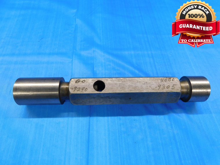 .9290 & .9305 PIN PLUG GAGE GO NO GO .9375 -.0070 15/16 23.635 mm .929 CHECK - DW15423AZ1