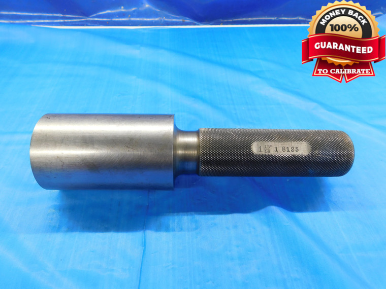 1.8125 PIN PLUG GAGE ONSIZE 1 13/16 46 mm INSPECTION CHECK - DW15443AP1