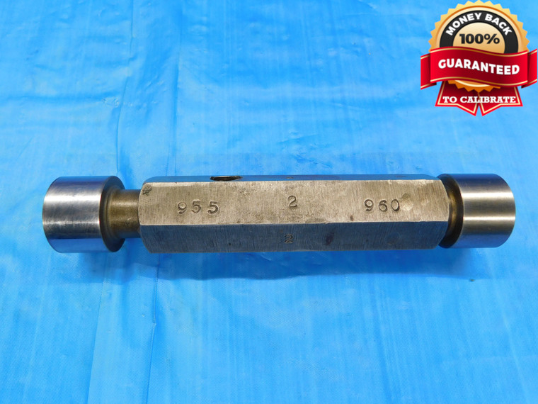 .955 & 1.0005 PIN PLUG GAGE GO NO GO 1.0000 +.0005 OVERSIZE 1.0 24.257 mm .9550 - DW15528AZ1