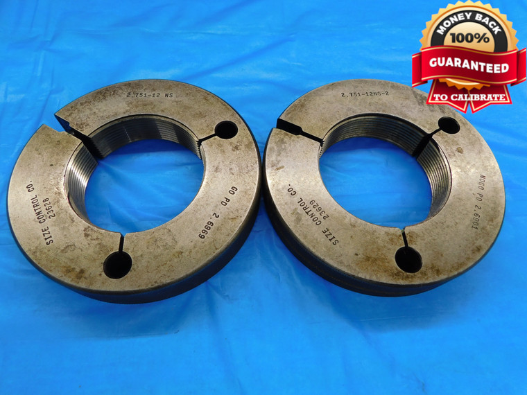 2.751 12 NS 2 THREAD RING GAGES 2.7510 GO NO GO P.D.'S = 2.6969 & 2.6901 CHECK - DW15749AM2