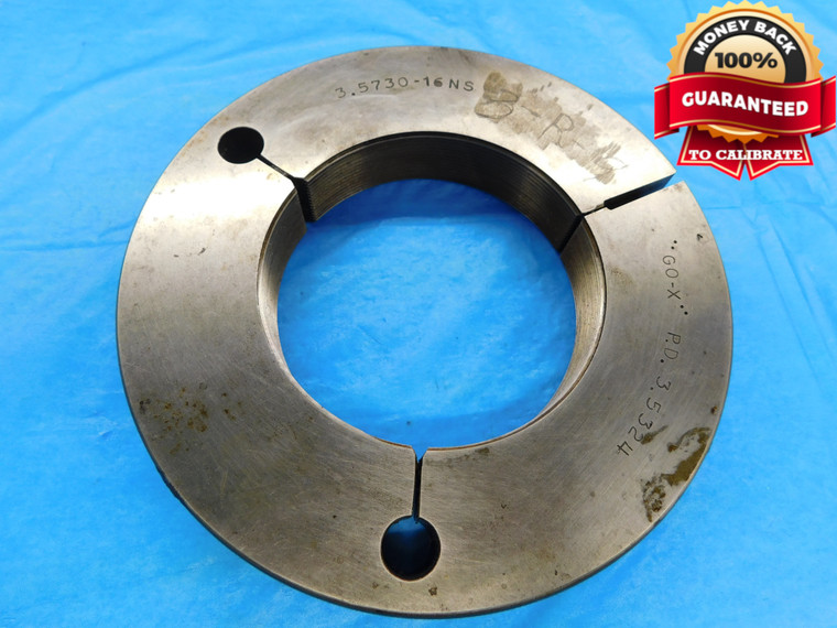 3.5730 16 NS THREAD RING GAGE 3.573 GO ONLY P.D. = 3.5324 3.5730"-16 UNS-3A - DW15894RD