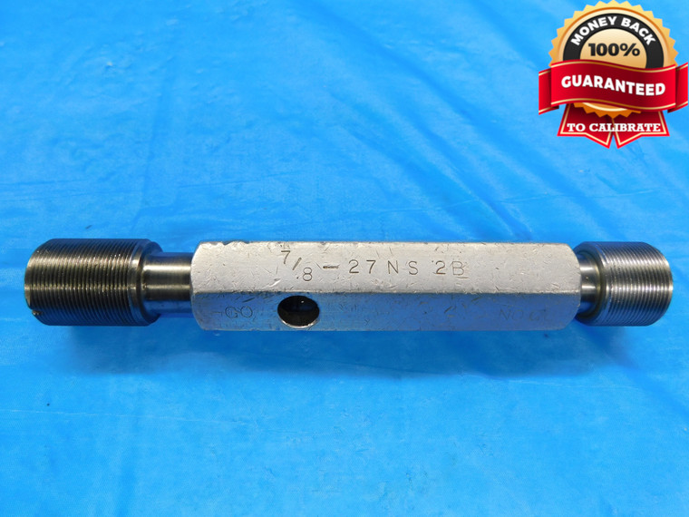 BUDGET 7/8 27 NS 2B THREAD PLUG GAGE .875 GO NO GO P.D.'S = .8509 & .8560 UNS-2B - DW17011AW2
