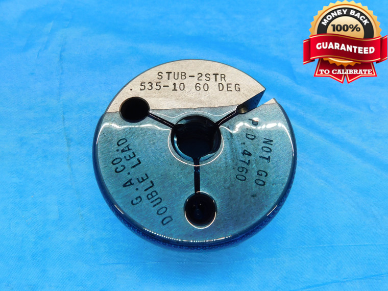 .535 10 60 DEG STUB ACME DOUBLE LEAD THREAD RING GAGE NO GO ONLY P.D. = .4760 - DW17206AW2