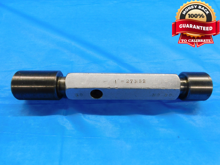 BUDGET 1" 27 NS 2 THREAD PLUG GAGE 1.0 1.00 GO NO GO P.D.'S = .9760 & .9805 - DW17272AW2