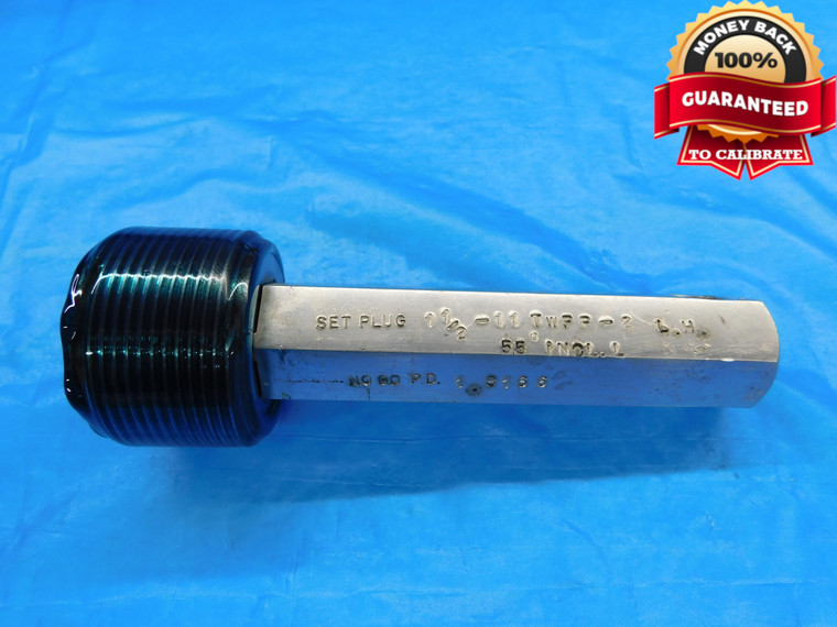 1 1/2 11 TWPP 2 LEFT HAND 55 DEG INCL L SET THREAD PLUG GAGE 1.5 NO GO ONLY PD= 1.8166 - DW17430AW2
