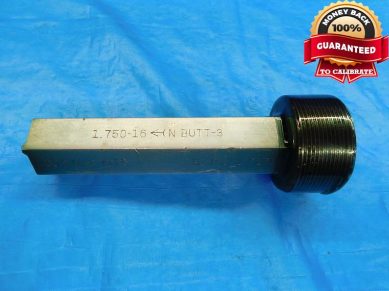 1 3/4 16 N BUTT 3 BUTTRESS THREAD PLUG GAGE 1.75 1.750 NO GO ONLY P.D. = 1.7171 - DW17501AW2