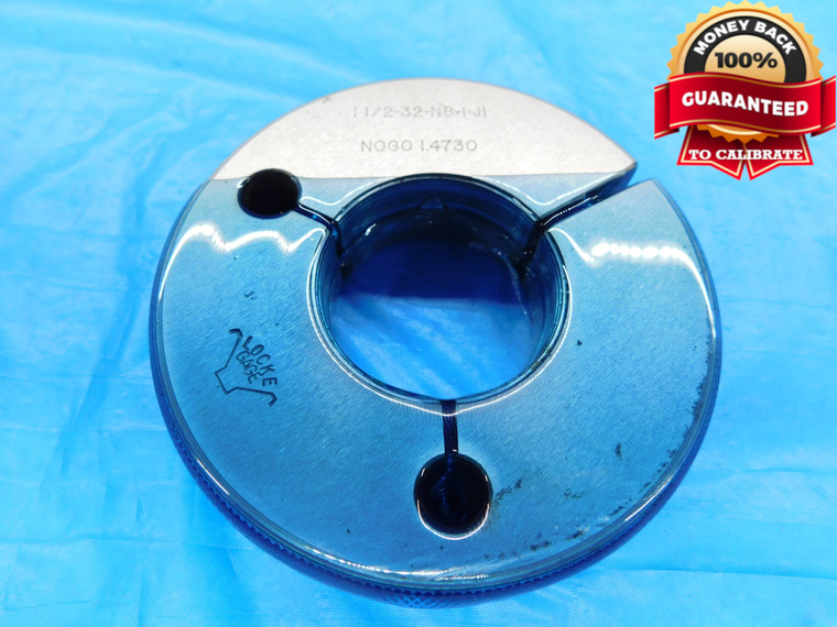 1 1/2 32 NS 1 THREAD RING GAGE 1.5 1.50 1.500 1.5000 NO GO ONLY P.D. = 1.4730 JI - DW17571RD