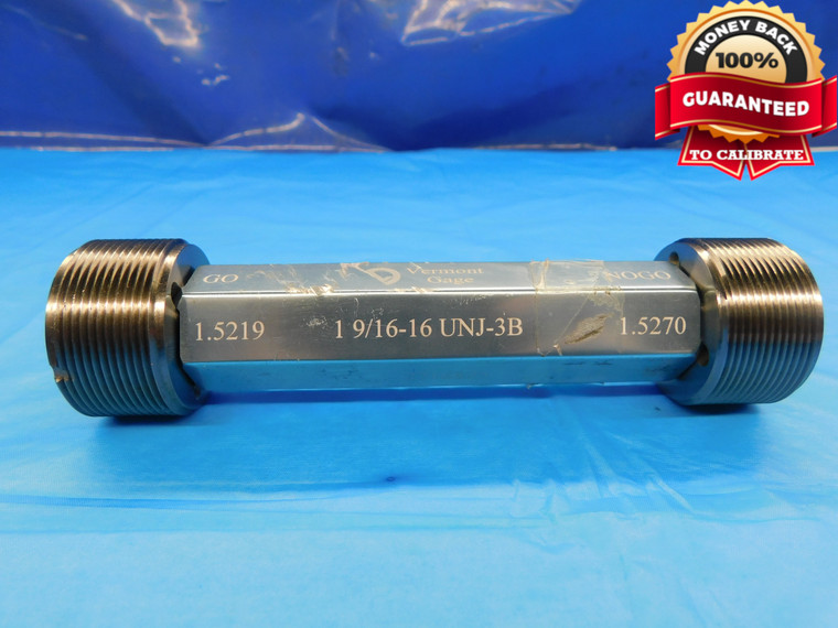 1 9/16 16 UNJ 3B VERMONT THREAD PLUG GAGE 1.5625 GO NO GO PD'S = 1.5219 & 1.5270 - DW17752LVR