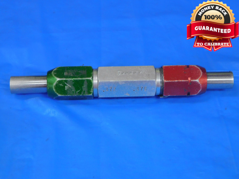 .4720 & .4760 PIN PLUG GAGE GO NO GO .4688 +.0032 OVERSIZE 15/32 12 mm .472 .476 - MB9669BB2