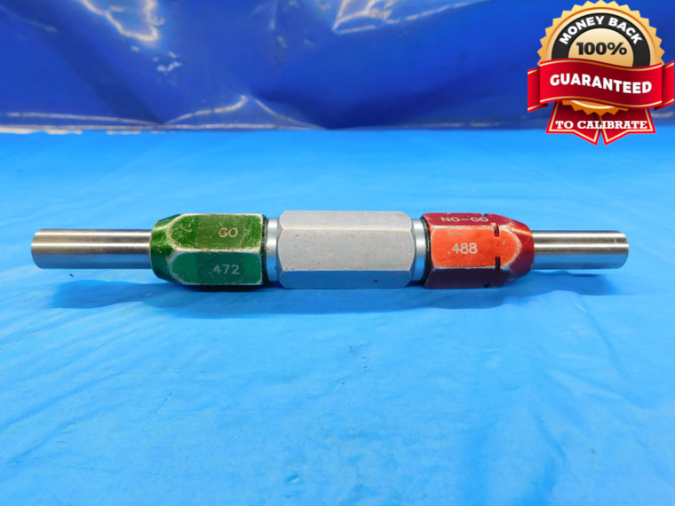 .4720 & .4880 CL ZZ PIN PLUG GAGE GO NO GO .4688 +.0032 15/32 12 mm .472 .488 - DW18061BB2