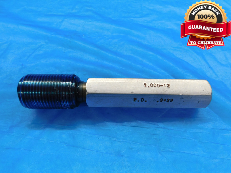 1" 12 SPECIAL SET THREAD PLUG GAGE 1.0 1.00 1.000 GO ONLY P.D. = .9429 CHECK - DW18239BP2