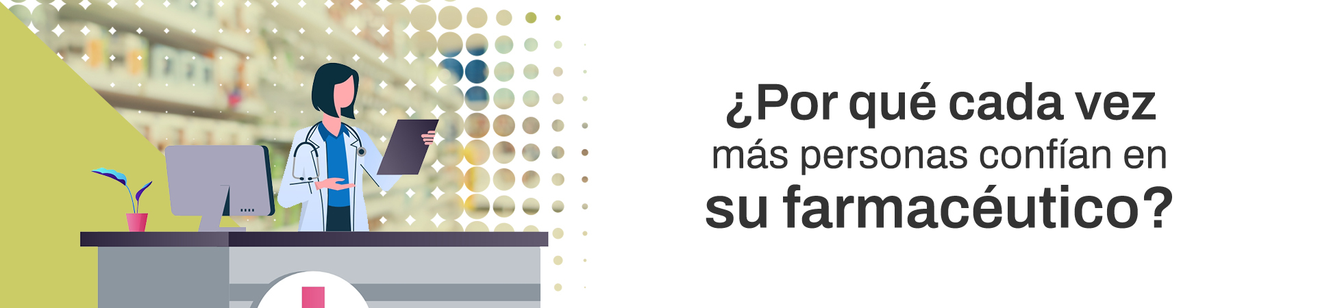 ¿Por qué cada vez más personas confían en su farmacéutico?
